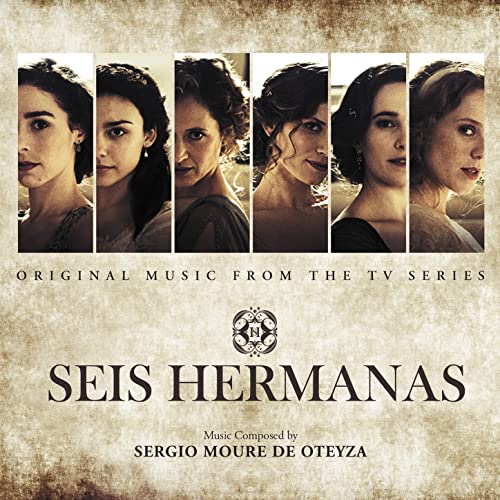 best Spanish tv serie Seis Hermanas(2015-2017)/Six Sisters