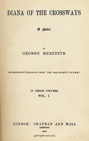 George Meredith's novel Diana of the Croosways Vol. I