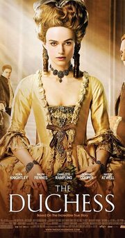 The Duchess(film, 2008) starring Keira Knightley, Ralph Fiennes and Hayley Atwell