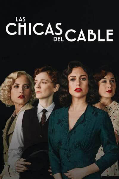 best Spanish tv series Las Chicas del cable (tv series, 2017-2020) | The cable girls | Les Demoiselles du Téléphone temporada 4 Season 4